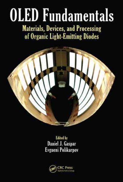 OLED fundamentals : materials, devices, and processing of organic light-emitting diodes /