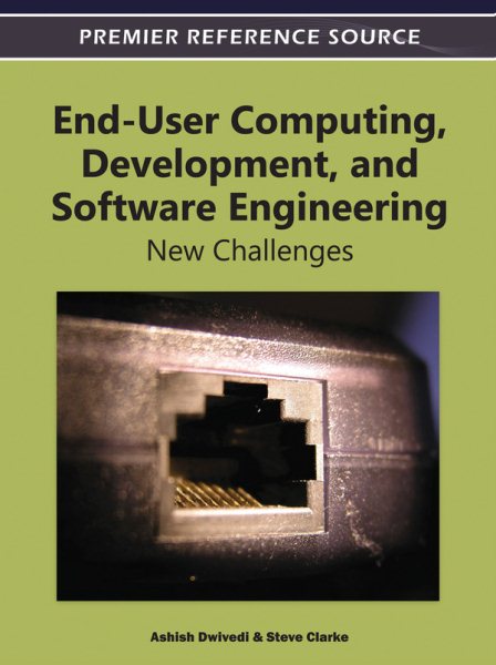 End-user computing, development and software engineering : new challenges /