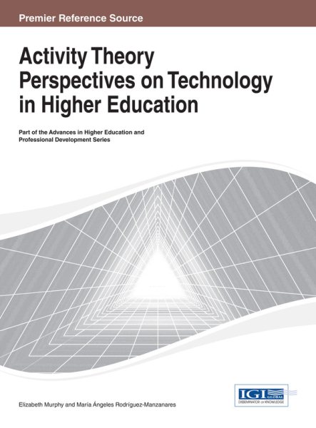 Activity theory perspectives on technology in higher education /