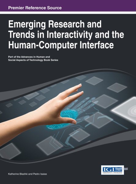 Emerging research and trends in interactivity and the human-computer interface /