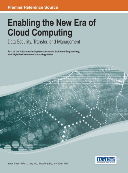 Enabling the new era of cloud computing : data security, transfer, and management /