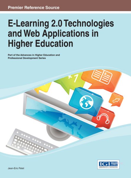 E-learning 2.0 technologies and web applications in higher education /