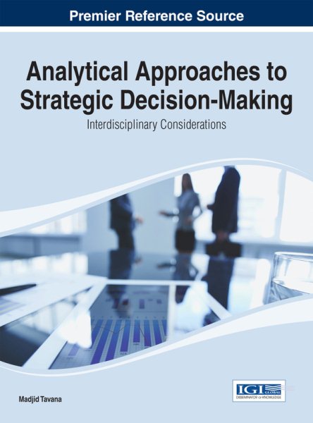 Analytical approaches to strategic decision-making : interdisciplinary considerations /