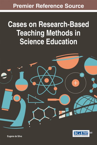 Cases on research-based teaching methods in science education /