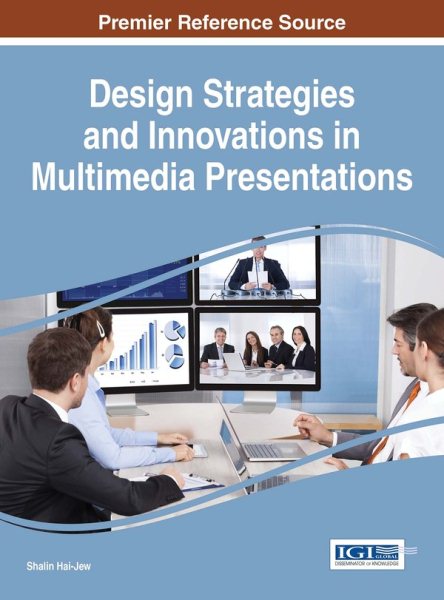 Design strategies and innovations in multimedia presentations /