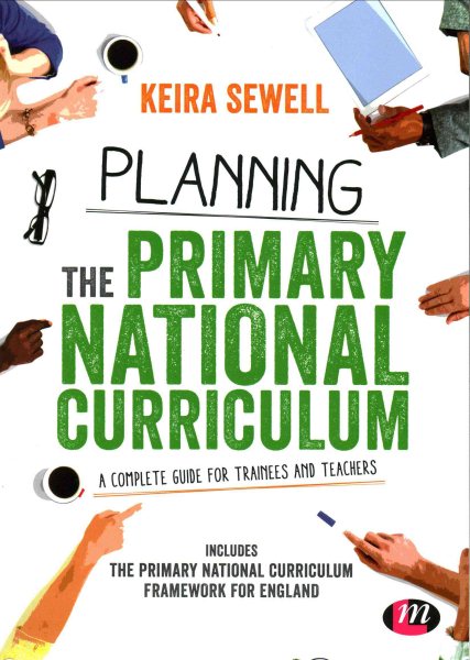 Planning the primary national curriculum : a complete guide for trainees and teachers /