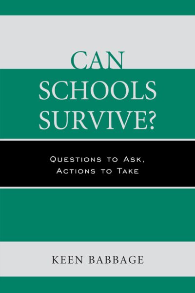 Can schools survive? : questions to ask, actions to take /
