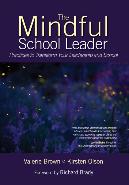The mindful school leader : practices to transform your leadership and school /