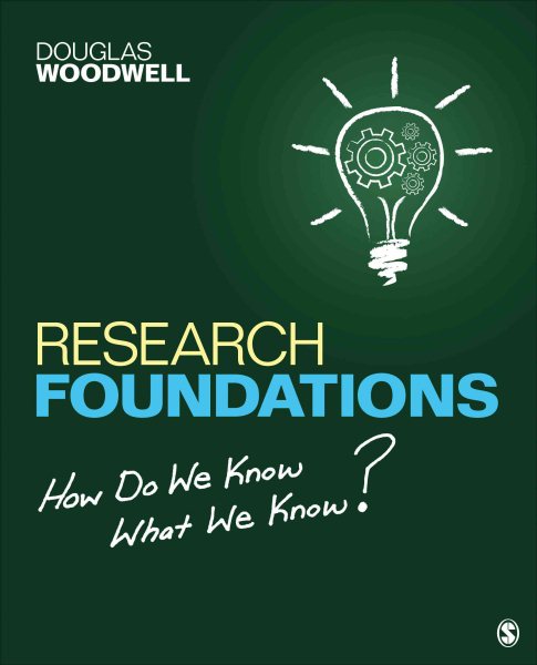 Research foundations : how do we know what we know? /