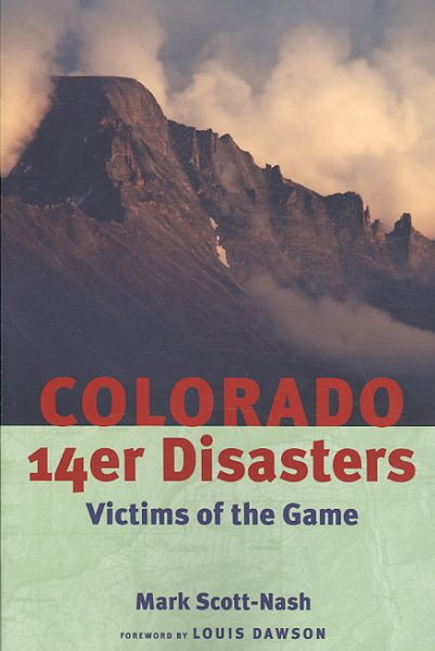 Colorado 14er disasters : victims of the game /