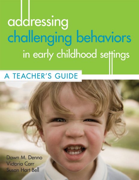 Addressing challenging behaviors in early childhood settings : a teacher