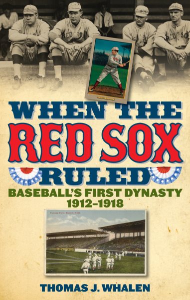 When the Red Sox ruled : baseball