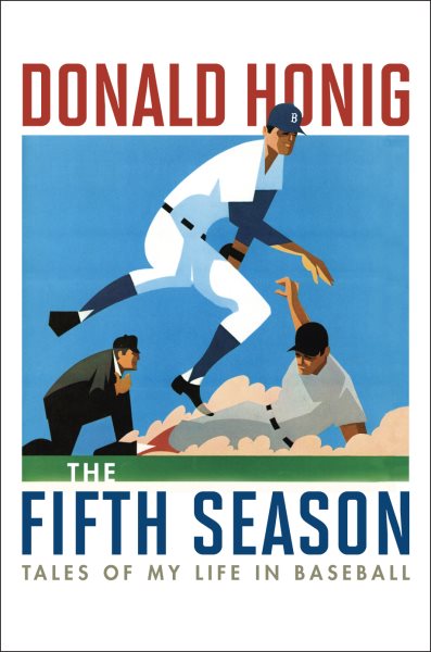 The fifth season : tales of my life in baseball /