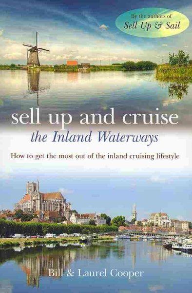 Sell up and cruise : the inland waterways /