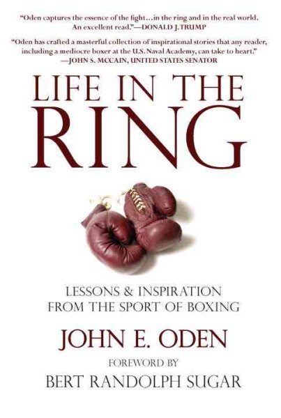 Life in the ring : [lessons & inspiration from the sport of boxing] /