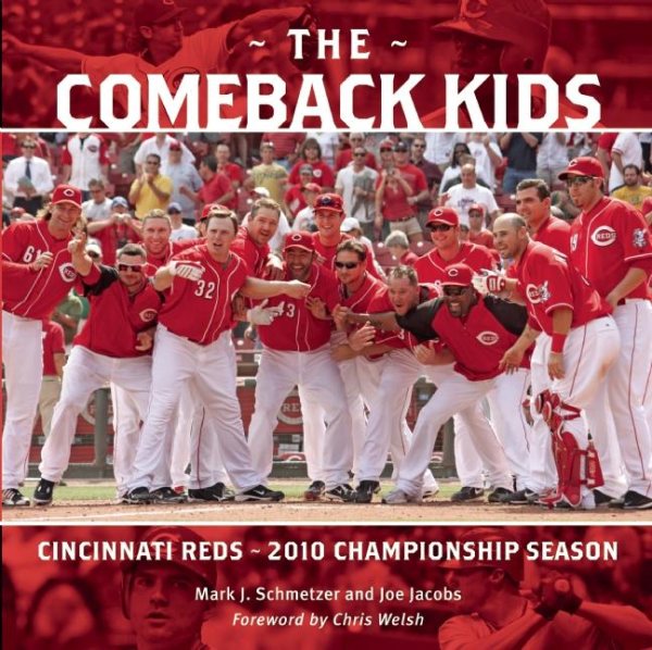 The comeback kids : Cincinnati Reds 2010 championship season /