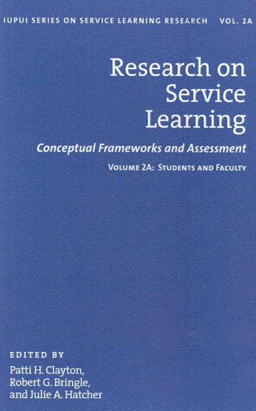 Research on service learning : conceptual frameworks and assessment /
