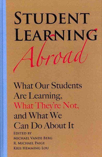 Student learning abroad : what our students are learning, what they