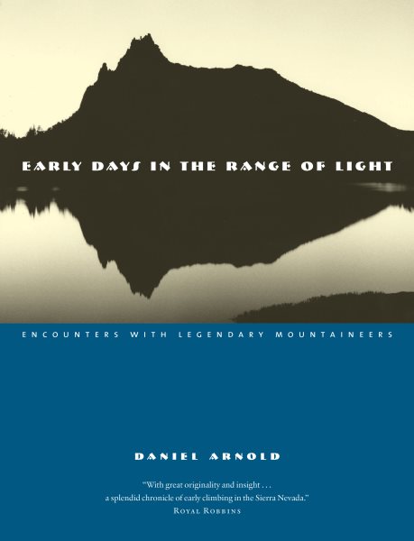 Early days in the range of light : encounters with legendary mountaineers /