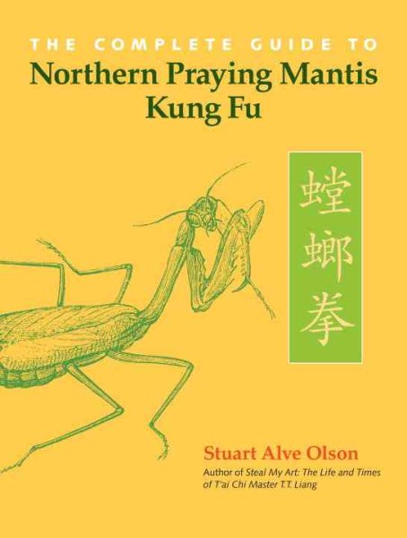 The complete guide to northern praying mantis kung fu /