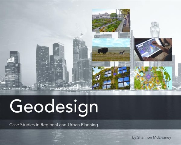 Geodesign : case studies in regional and urban planning /