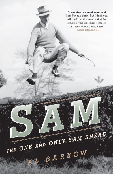 Sam : the one and only Sam Snead /