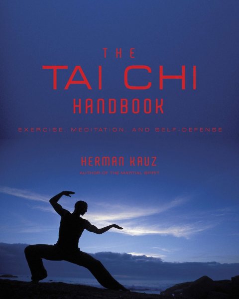 Tai chi handbook : exercise, meditation and self-defense /