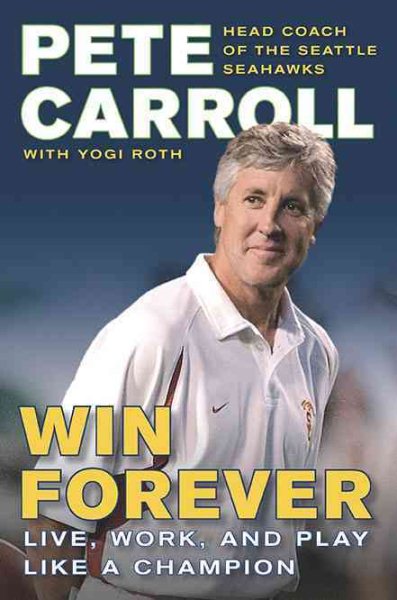 Win forever : live, work, and play like a champion /