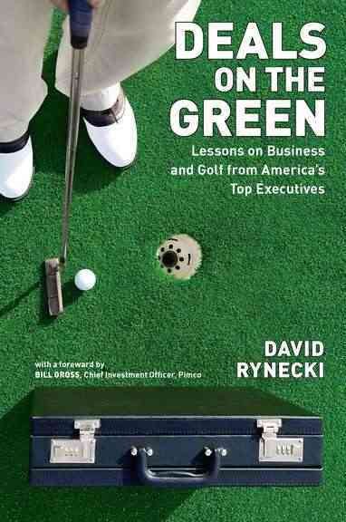 Deals on the green : lessons on business and golf from America