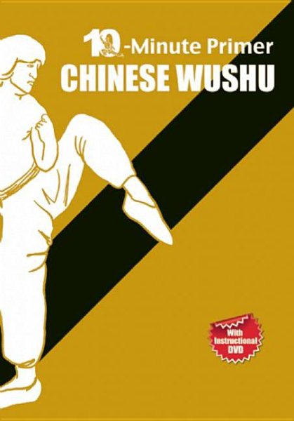Chinese wushu : 10-minute primer /