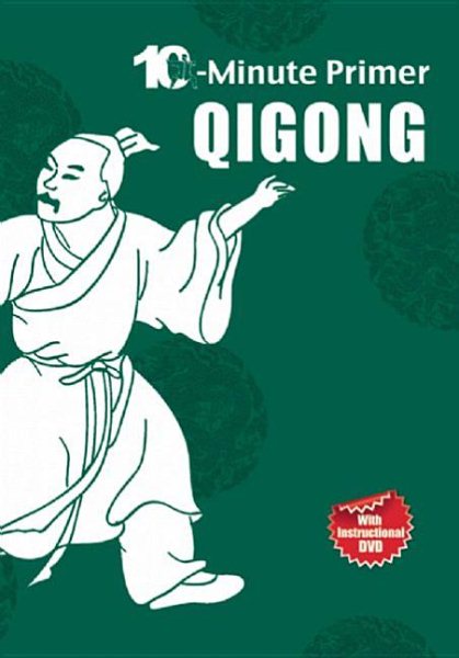 Qigong : 10-minute primer /