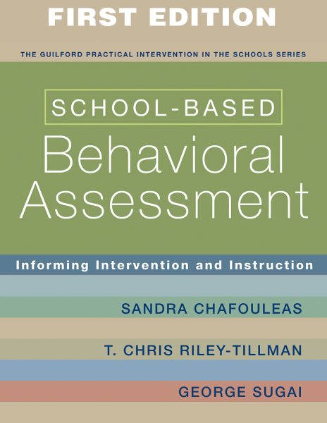 School-based behavioral assessment : informing intervention and instruction /