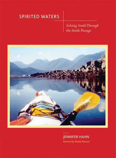 Spirited waters : soloing south through the Inside Passage /