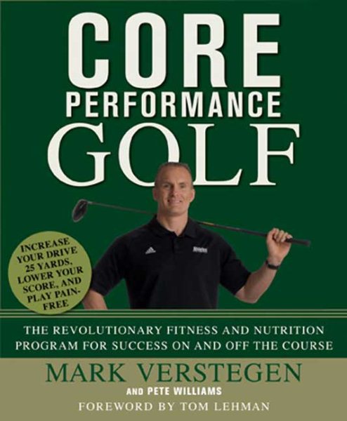 Core performance golf : the revolutionary training and nutrition program for success on and off the course /