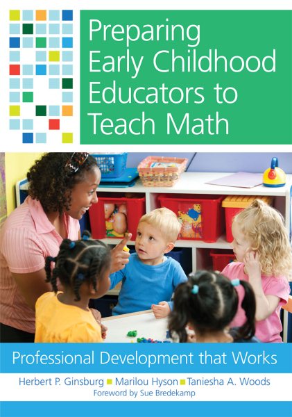 Preparing early childhood educators to teach math : professional development that works /