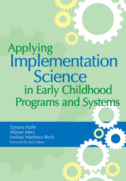 Applying implementation science in early childhood programs and systems /