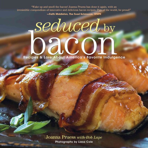 Seduced by bacon : recipes & lore about America