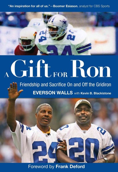 A gift for Ron : friendship and sacrifice on and off the gridiron /