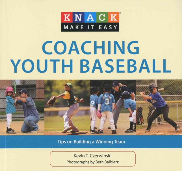 Coaching youth baseball : tips on building a winning team /