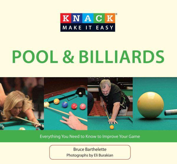 Knack pool & billiards : everything you need to know to improve your game /