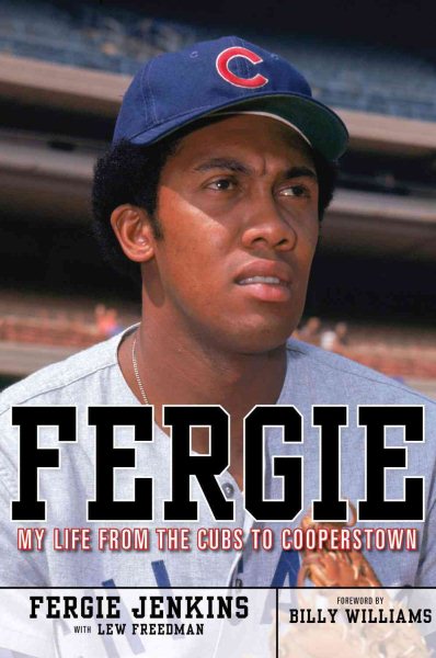 Fergie : my life from the Cubs to Cooperstown /
