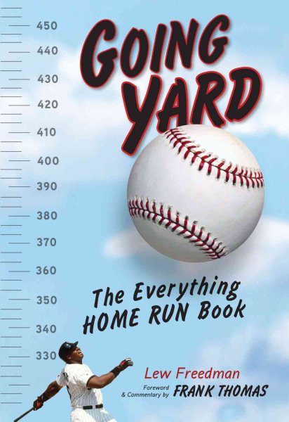 Going yard : the everything home run book /