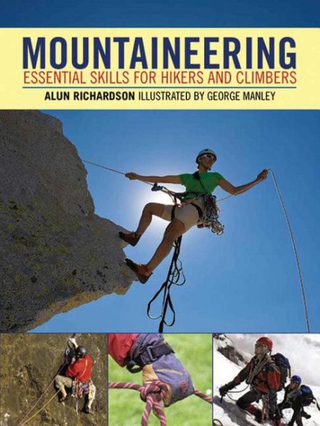 Mountaineering : essential skills for hikers and climbers /