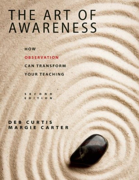 The art of awareness : how observation can transform your teaching /