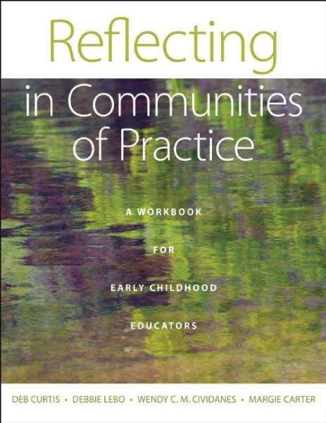Reflecting in communities of practice : a workbook for early childhood educators /