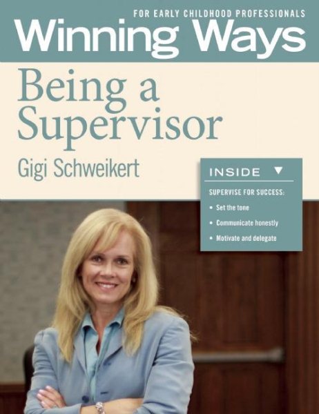 Winning ways for early childhood professionals : being a supervisor /