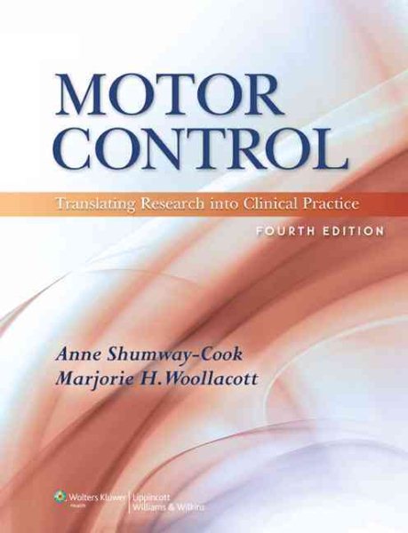Motor control : translating research into clinical practice /