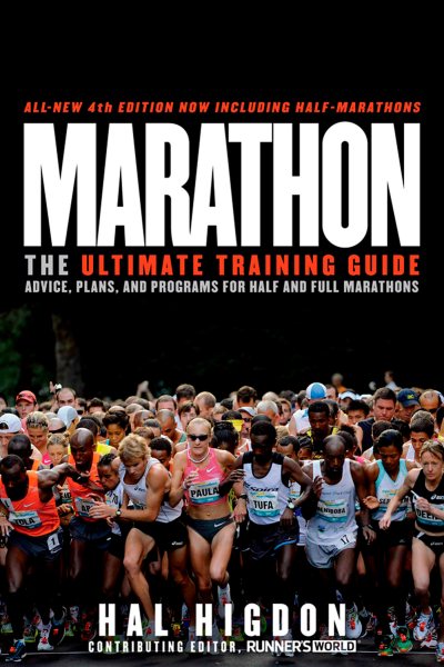 Marathon : the ultimate training guide : advice, plans, and programs for half and full marathons /