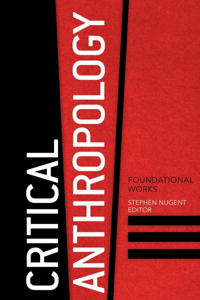 Critical anthropology : foundational works /