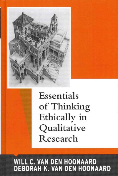 Essentials of thinking ethically in qualitative research /